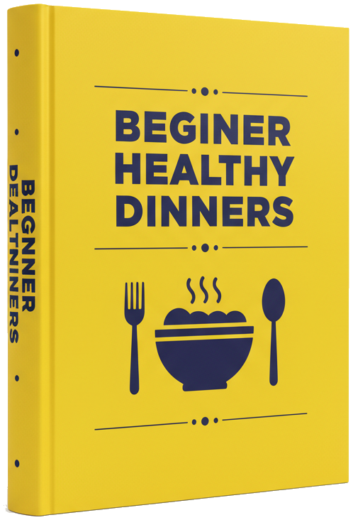 eBook - Easy Healthy Dinners for Absolute Beginners