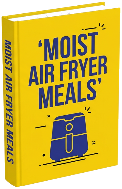 eBook - The Air Fryer Moisture Mastery Guide