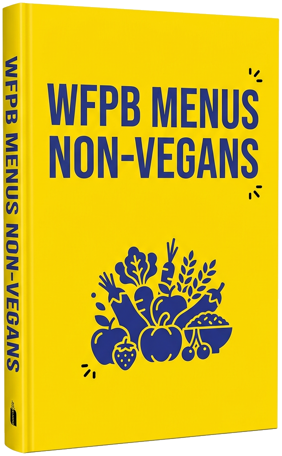 eBook - Irresistible WFPB Menus for Non-Vegans: The Full Framework