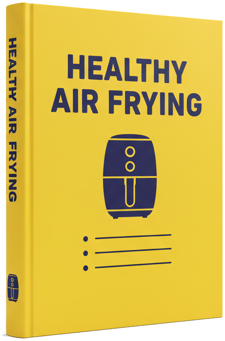 eBook - The Truly Healthy Air Fryer Method