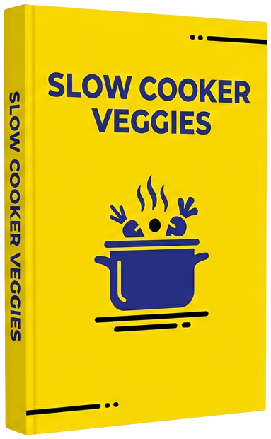 eBook - Perfect Slow Cooker Veggies Guide