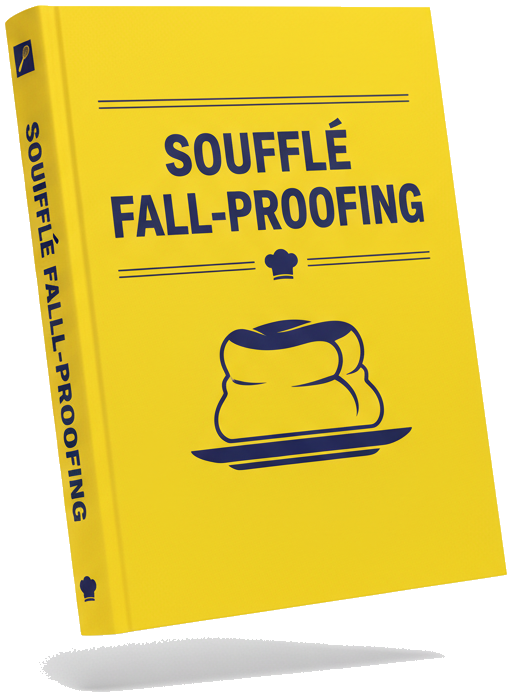 eBook - The Guaranteed Chocolate Soufflé Fall-Proofing Guide