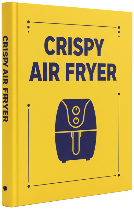 eBook - The Ultra-Crispy Air Fryer Snacks Blueprint